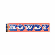 A coral box labeled Howdy - Extra Long Boxed Matches, with HOWDY in bold blue and white letters. One open end shows the extra-long safety matches inside.